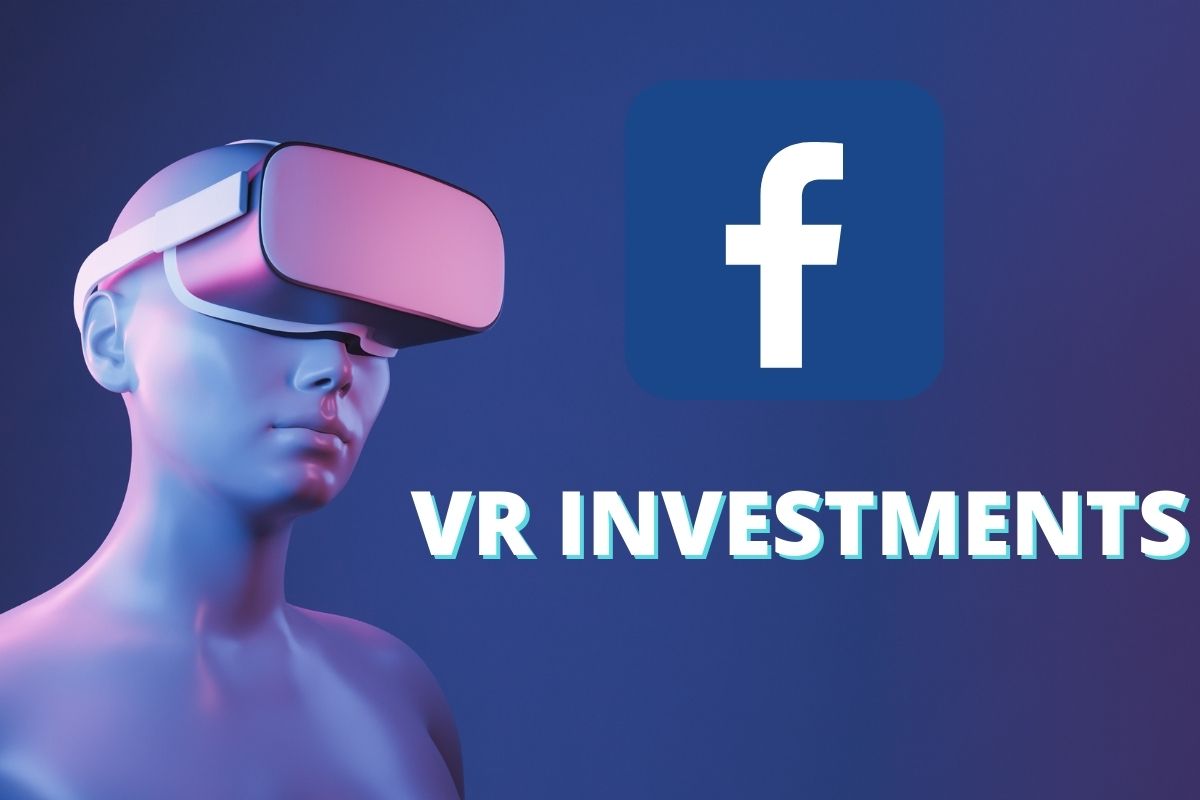Virtual reality - Facebook investment